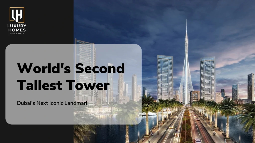 Emaar’s Ambitious Plans to Build the World’s Second Tallest Tower in Dubai