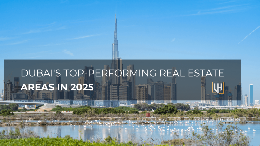 Dubai’s Top-Performing Real Estate Areas in 2025