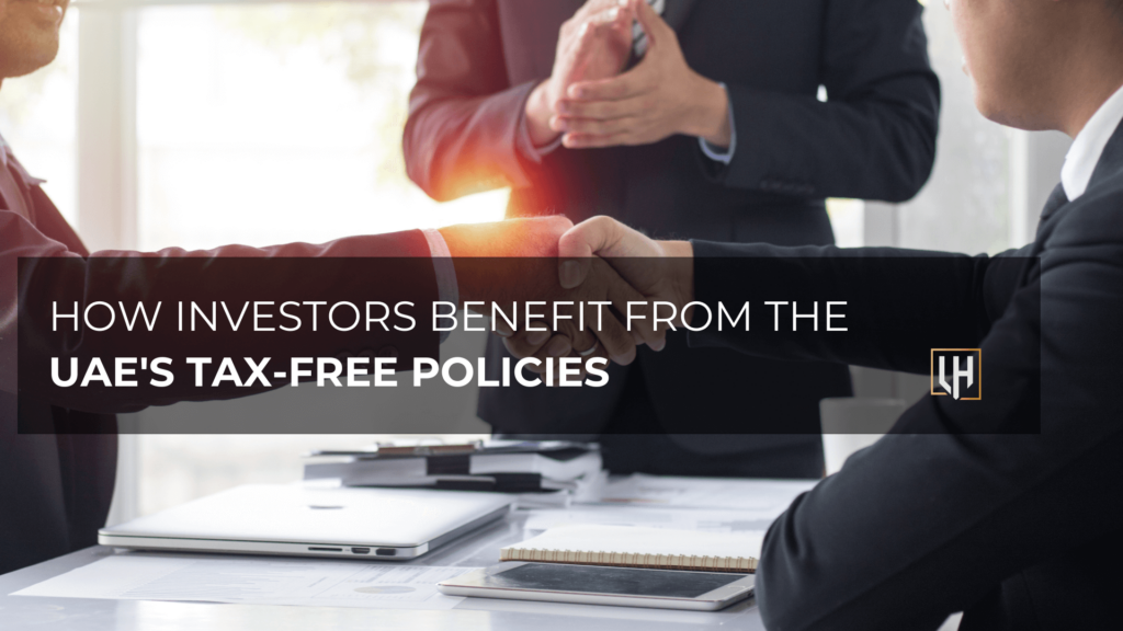 How Investors Benefit from the UAE’s Tax-Free Policies
