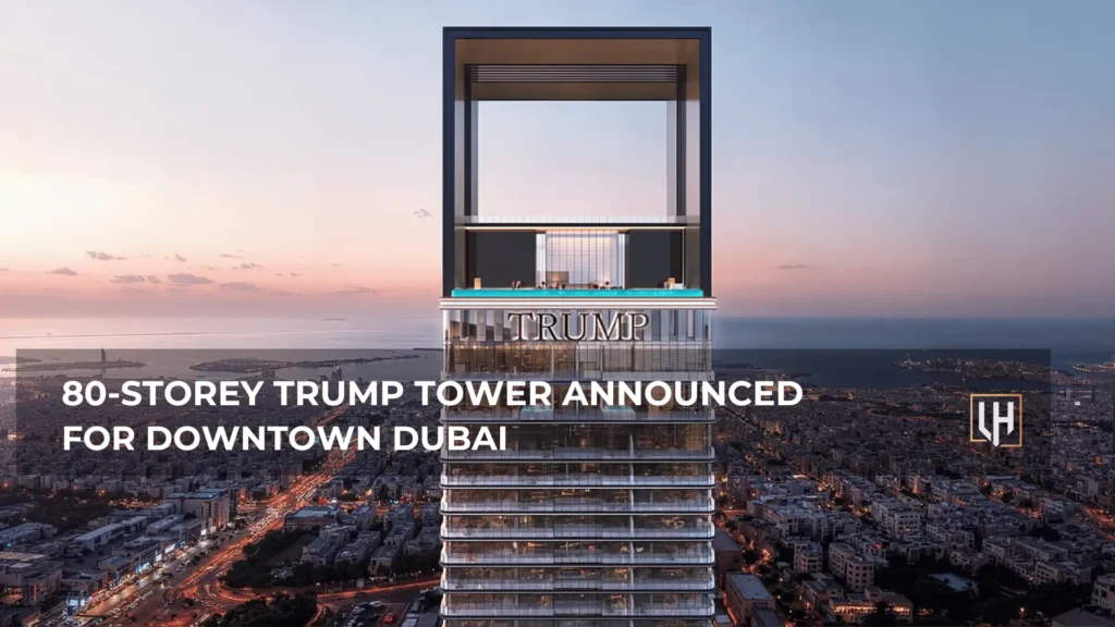 80-storey Trump Tower announced for Downtown Dubai, to include world’s highest outdoor pool